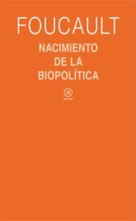 Nacimiento de la biopolítica | 9788446023166 | Foucault, Michel