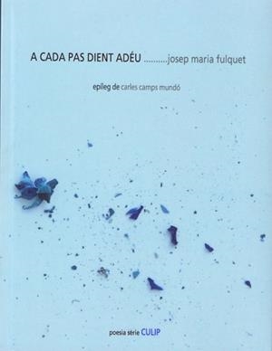 A cada pas dient adéu | 9788481280425 | Fulquet, Josep Maria