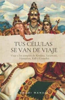 TUS CÉLULAS SE VAN DE VIAJE | 9788412704877 | Sánchez Méndez, Manuel