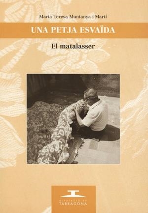 UNA PETJA ESVAIDA EL MATALASSER | 9788488618795 | MUNTANYA MARTI, MARIA TERESA