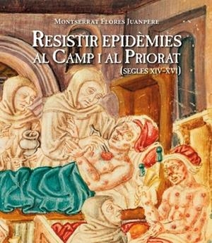Resistir epidemies al camp i al priorat (segles xiv-xvi) | 9788487580819 | Flores Juanpere, Montserrat