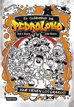 El cuaderno de Pedroloko 3. ¡Que vienen los drakos! | 9788408245551 | Bizarro, Javier / Bizarro, José A.